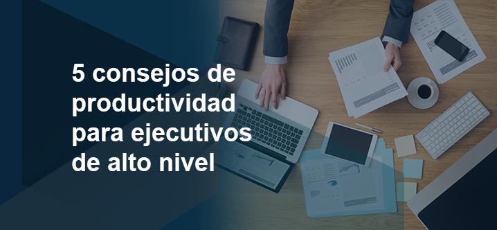 Cinco Consejos de Productividad